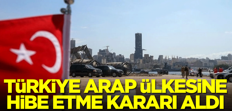 Türkiye Arap ülkesine hibe etti