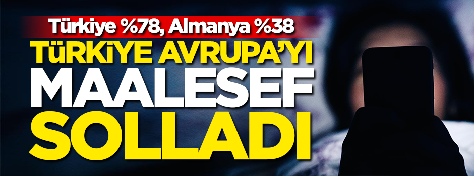 Türkiye Avrupa'yı maalesef solladı