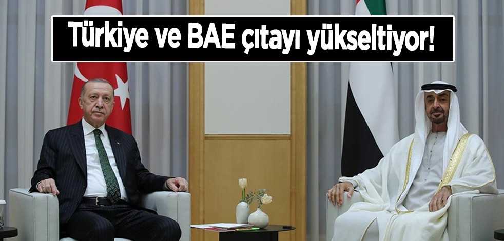 Türkiye - BAE çıtayı yükseltiyor! Şok eden yeni gelişme: Doğalgazı, enerji gibi bir çok önemli alanlarında yeni hedef