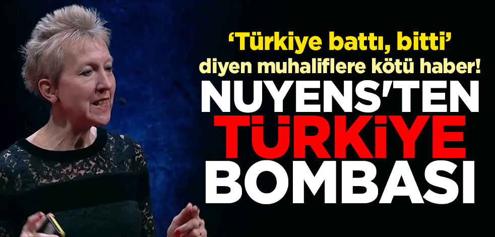 "Türkiye battı, bitti" diyen muhaliflere kötü haber! Nuyens'ten Türkiye bombası