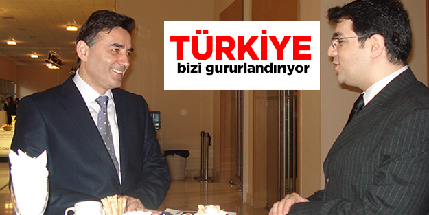 Türkiye, bizi gururlandırıyor