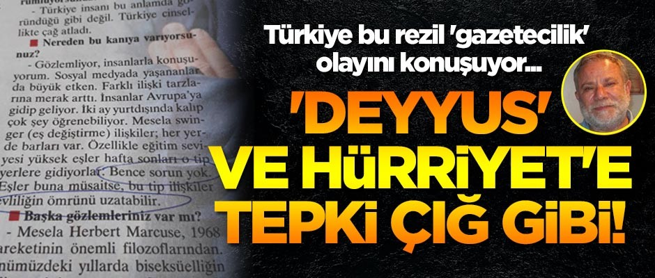 Türkiye bu rezil gazetecilik olayını konuşuyor... ‘Deyyus’ ve Hürriyet’e tepki çığ gibi!