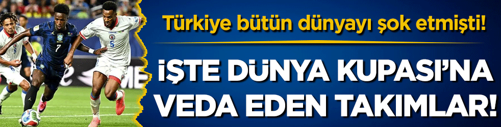Türkiye bütün dünyayı şok etmişti: İşte Dünya Kupası'na veda eden takımlar!