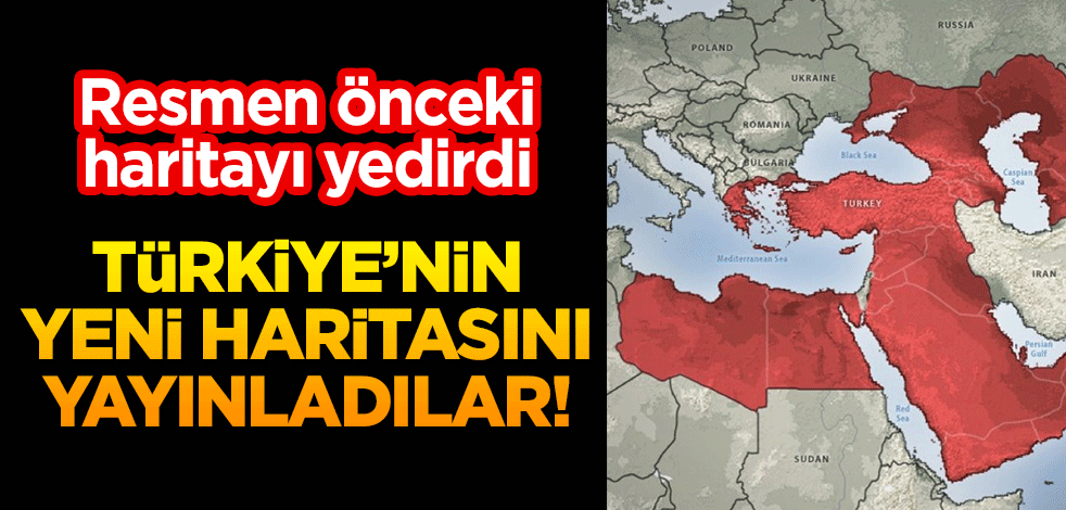 Türkiye, daha önceki haritayı resmen yedirdi! Yeni haritayı yayınladılar