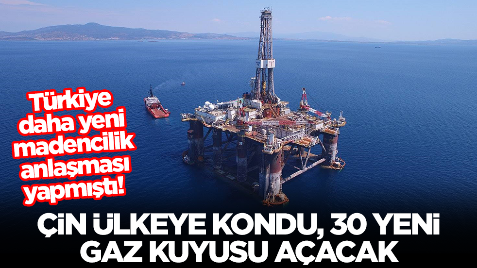 Türkiye daha yeni madencilik anlaşması yapmıştı! Çin ülkeye kondu, 30 doğalgaz kuyusu açacak