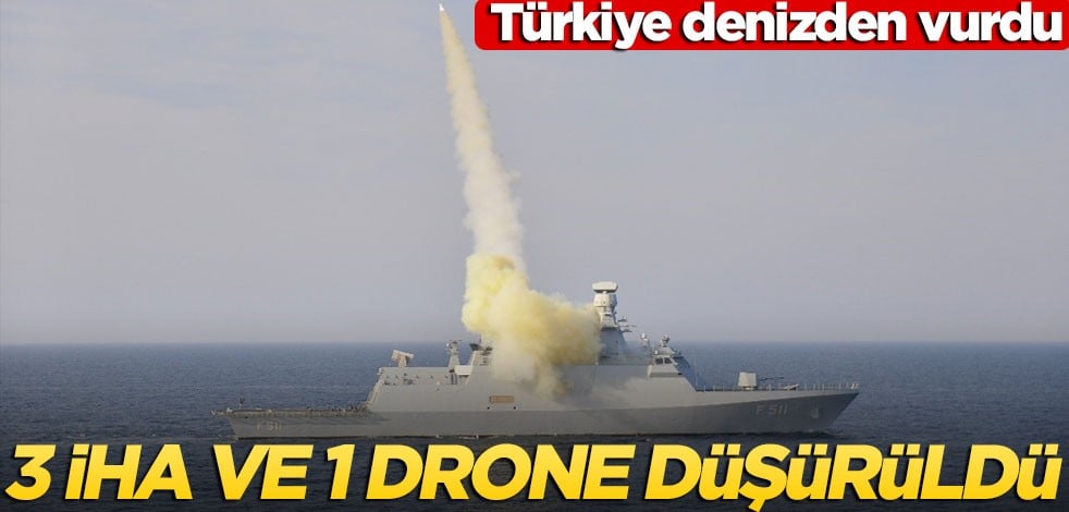 Türkiye denizden vurdu! 3 İHA ve 1 drone düşürüldü