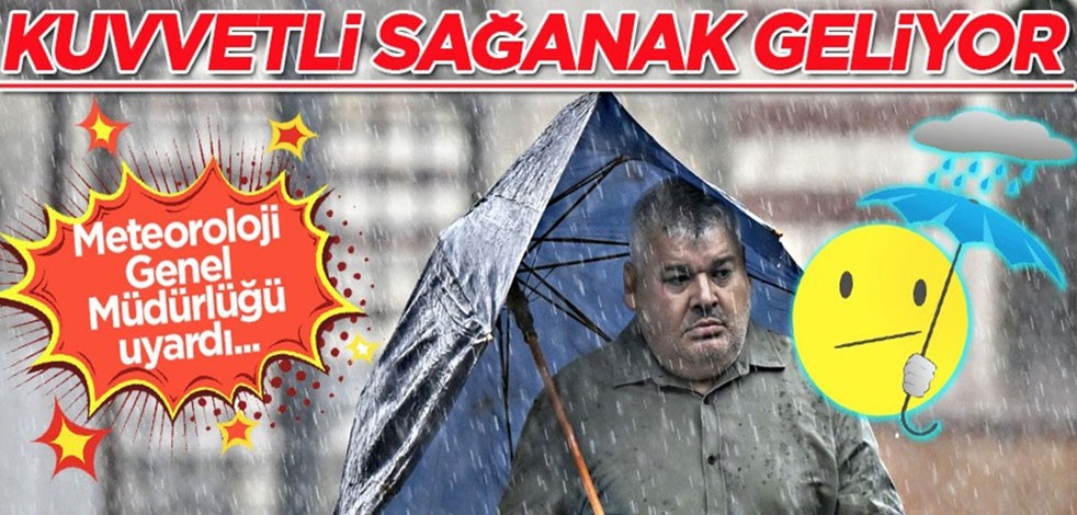 Türkiye dikkat! Meteoroloji uyardı! Bunlar iyi günleriniz: Şiddetli sağanak geliyor! O tarihte resmen açıklandı