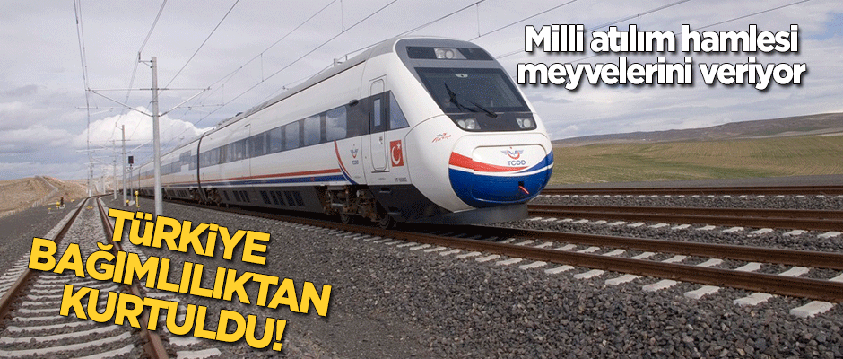 Türkiye dışa bağımlılıktan kurtuldu!