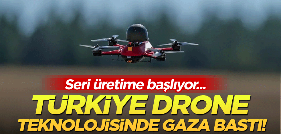 Türkiye drone teknolojisinde gaza bastı: Seri üretime başlıyor...