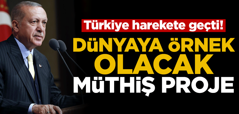 Türkiye düğmeye bastı! Dünyaya örnek olacak... Müthiş proje