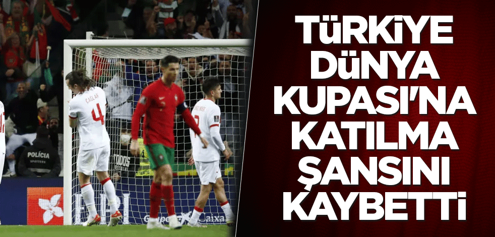 Türkiye, Dünya Kupası'na katılma şansını kaybetti