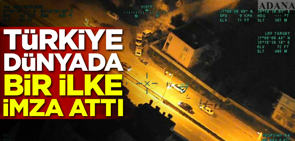 Türkiye dünyada bir ilke imza attı!