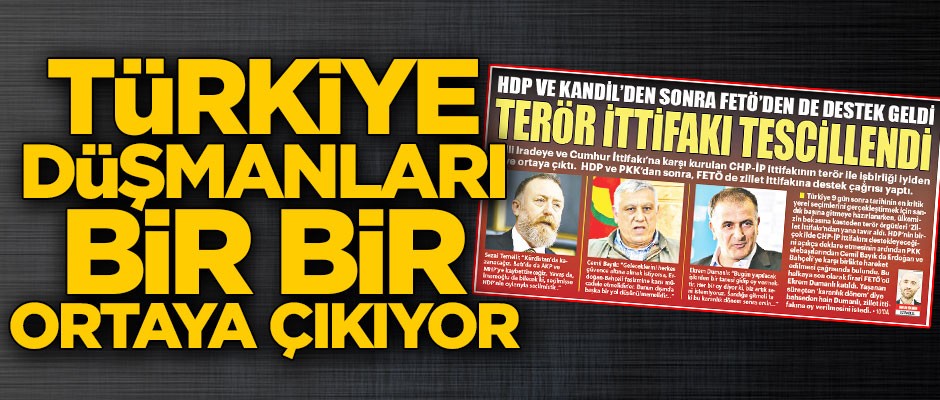 Türkiye düşmanları bir bir ortaya çıkıyor