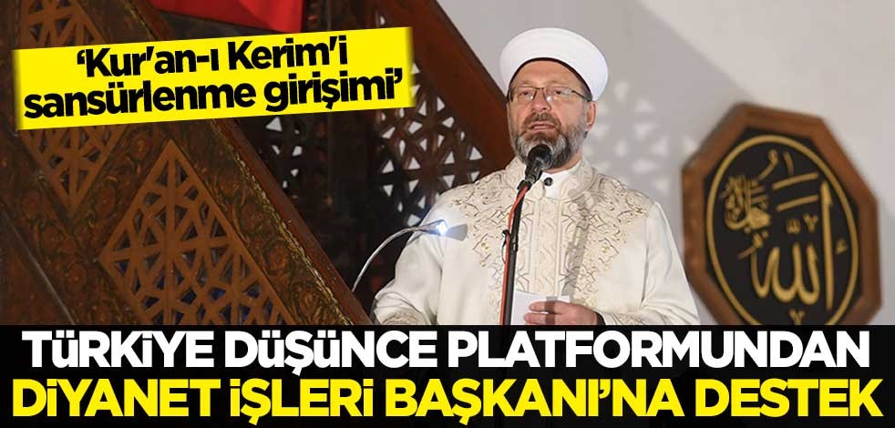 Türkiye Düşünce Platformundan Diyanet İşleri Başkanı Ali Erbaş’a destek