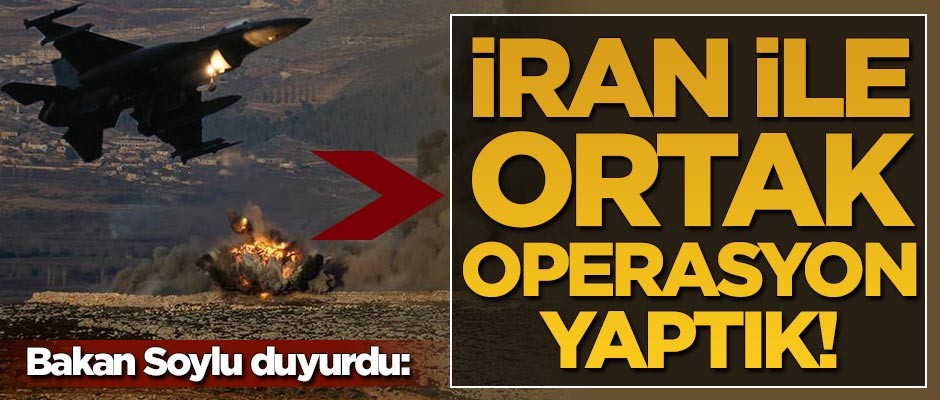 Türkiye duyurdu: İran ile operasyon yaptık