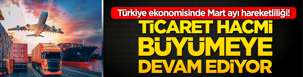 Türkiye ekonomisinde Mart ayı hareketliliği! Perakende satışlarda dev artış yaşanırken otomotiv sektörü frene bastı!