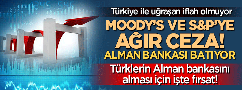 Türkiye uğraşan iflah olmuyor: Moody's'e ağır ceza geliyor