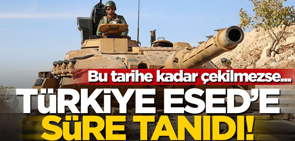 Türkiye Esed'e süre tanıdı! Bu tarihe kadar çekilmezse...
