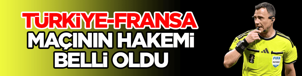 Türkiye-Fransa maçına Alman hakem!