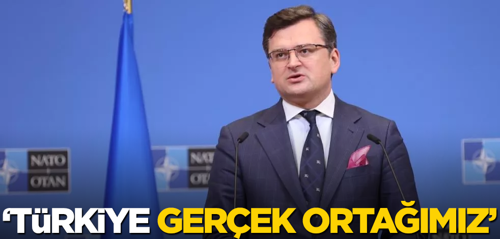 "Türkiye gerçek ortağımız"