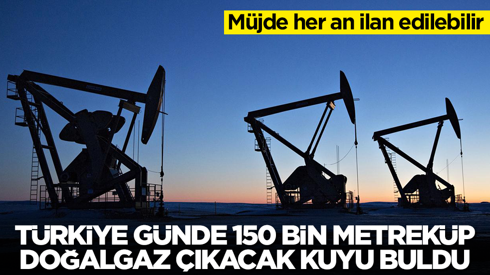 Türkiye günde 150 bin metreküp doğalgaz çıkacak olan kuyu buldu: Müjde her an ilan edilebilir