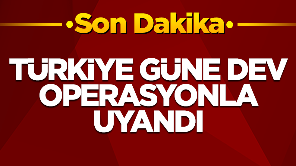Türkiye güne dev operasyonla uyandı: '5 milyar 800 milyon TL' olarak açıklandı