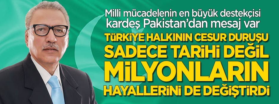 "Türkiye halkının cesur duruşu sadece tarihi değil milyonlarca kişinin hayallerini de değiştirdi"