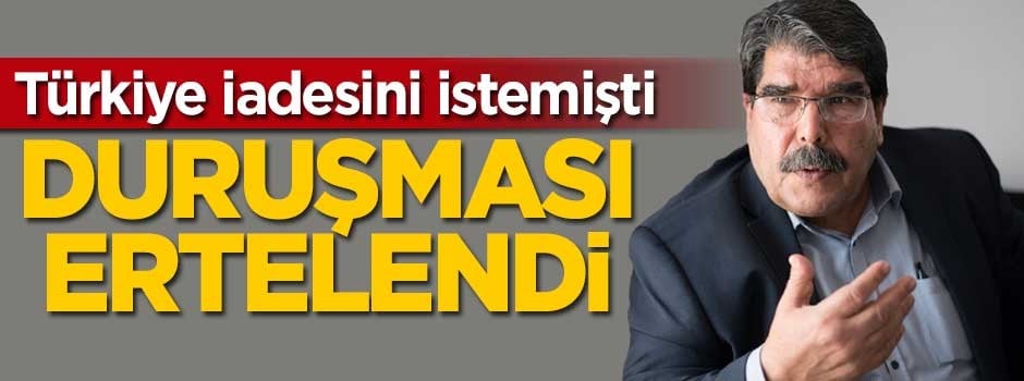 Türkiye iadesini istemişti... Duruşması ertelendi
