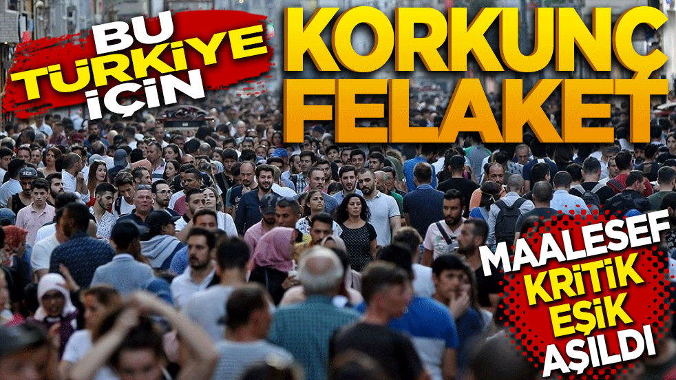 Türkiye için korkunç tehlike! Maalesef kritik eşik açıldı