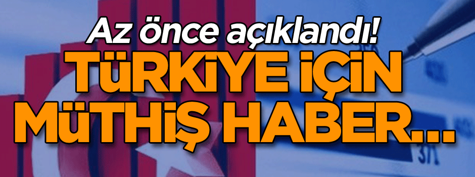 Türkiye için müthiş haber… Az önce açıklandı!