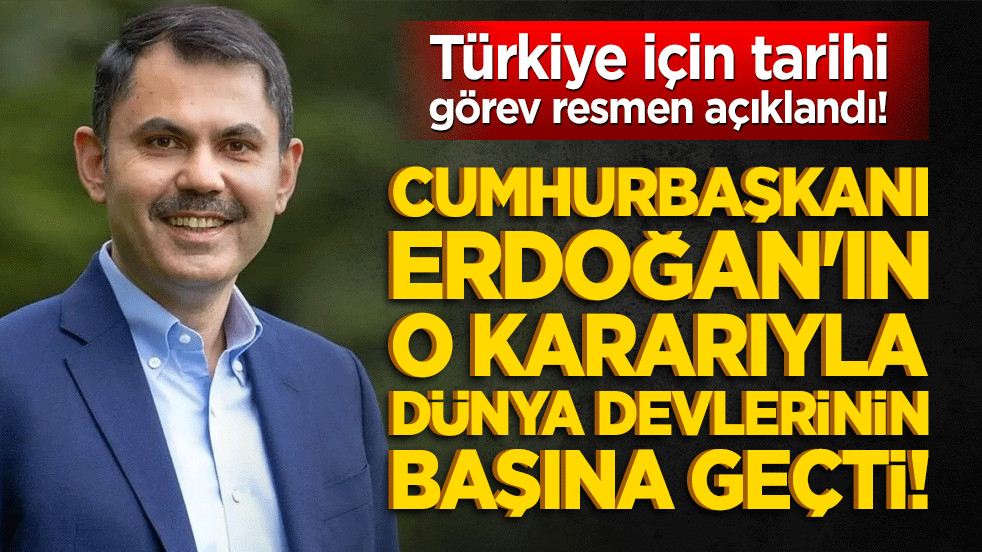 Türkiye için tarihi görev resmen açıklandı! Cumhurbaşkanı Erdoğan'ın o kararıyla dünya devlerinin başına geçti!