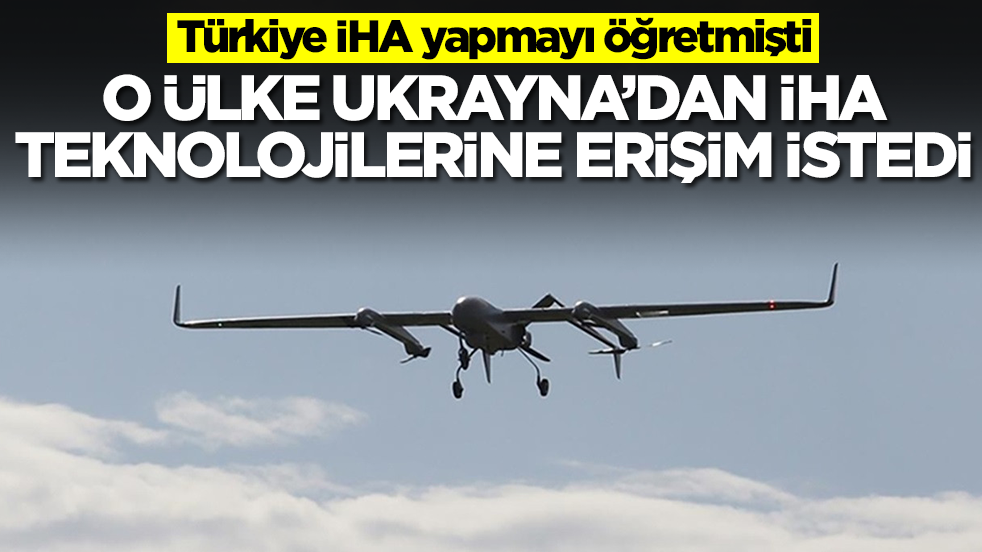 Türkiye İHA yapmayı öğretmişti: O ülke Ukrayna'dan İHA teknolojilerine erişim istedi