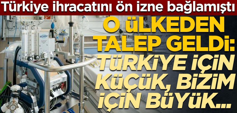 Türkiye ihracatını ön izne bağlamıştı! O ülkeden talep geldi: Türkiye için küçük, bizim için büyük...
