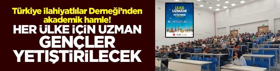 Türkiye İlahiyatlılar Derneği’nden akademik hamle! Her ülke için uzman gençler yetiştirilecek