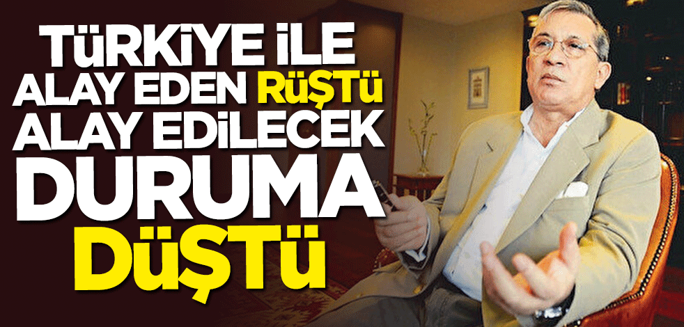 Türkiye ile alay eden Rüştü alay edilecek duruma düştü