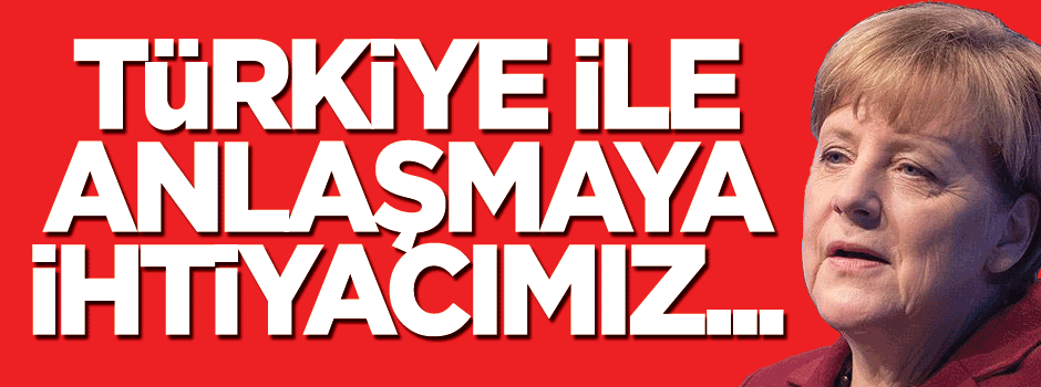 'Türkiye ile anlaşmaya ihtiyacımız var'