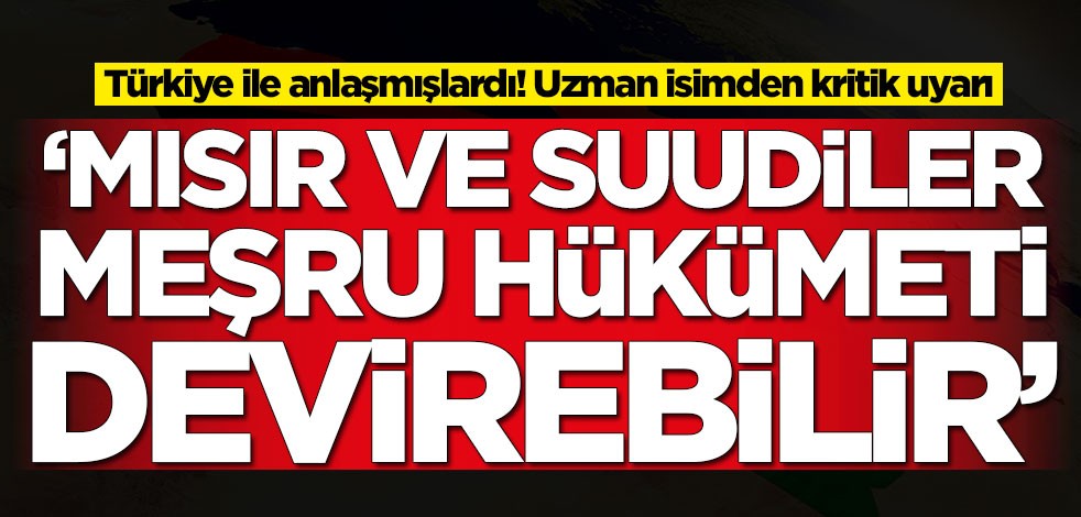 Türkiye ile anlaşmışlardı! 'Meşru hükümeti devirebilirler' uyarısı