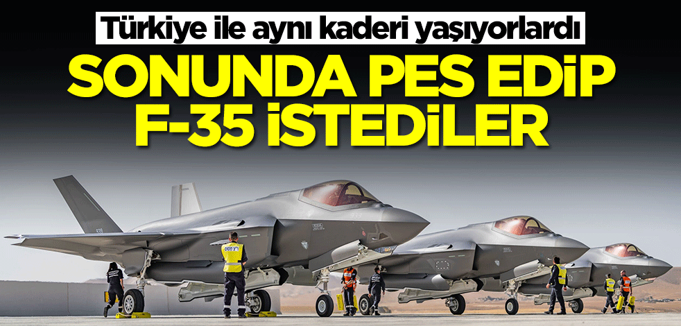 Türkiye ile aynı kaderi yaşıyorlardı! Sonunda pes edip F-35 istediler