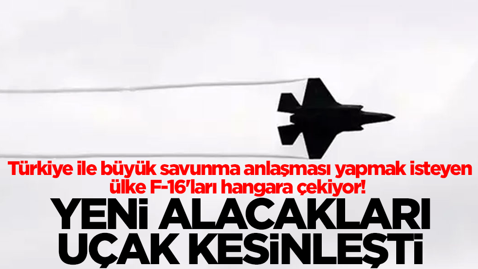 Türkiye ile büyük savunma anlaşması yapmak isteyen ülke F-16'ları hangara çekiyor! Yeni alacakları uçak kesinleşti