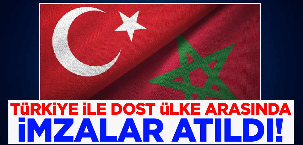 Türkiye ile dost ülke arasında imzalar atıldı!