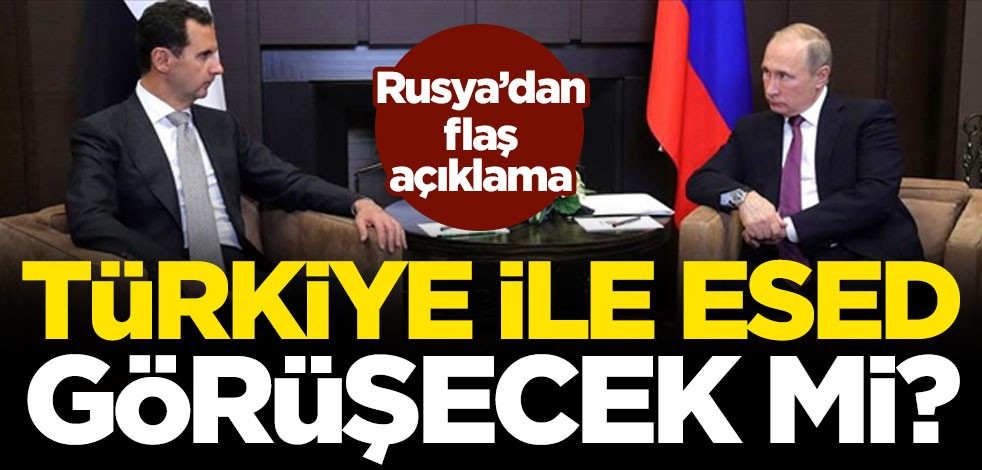 Türkiye ile Esed görüşecek mi? Rusya'dan flaş açıklama