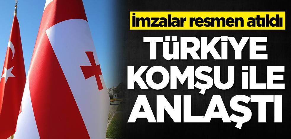 Türkiye ile Gürcistan anlaştı! Karar Resmi Gazete'de yayımlandı