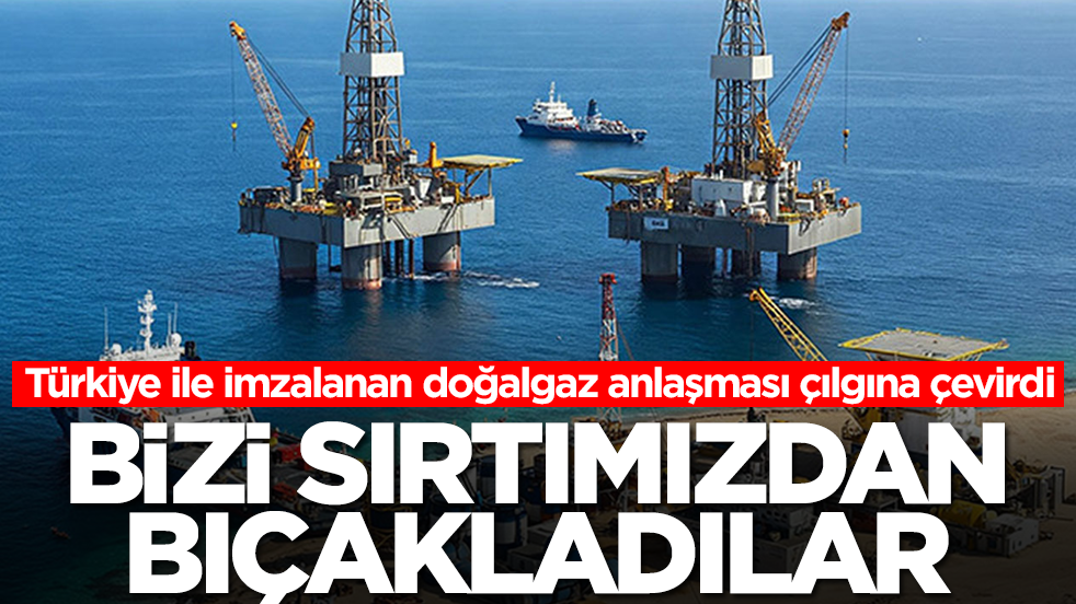 Türkiye ile imzalanan doğalgaz anlaşması çılgına çevirdi: Bizi sırtımızdan bıçakladılar