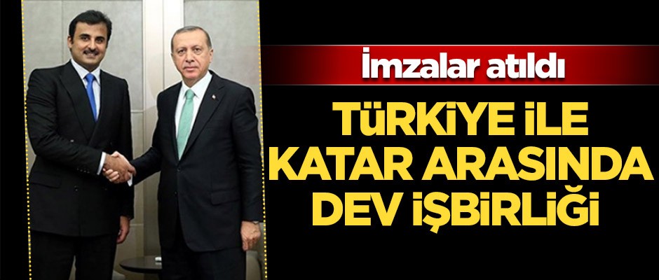 Türkiye ile Katar arasında dev iş birliği! İmzalar atıldı