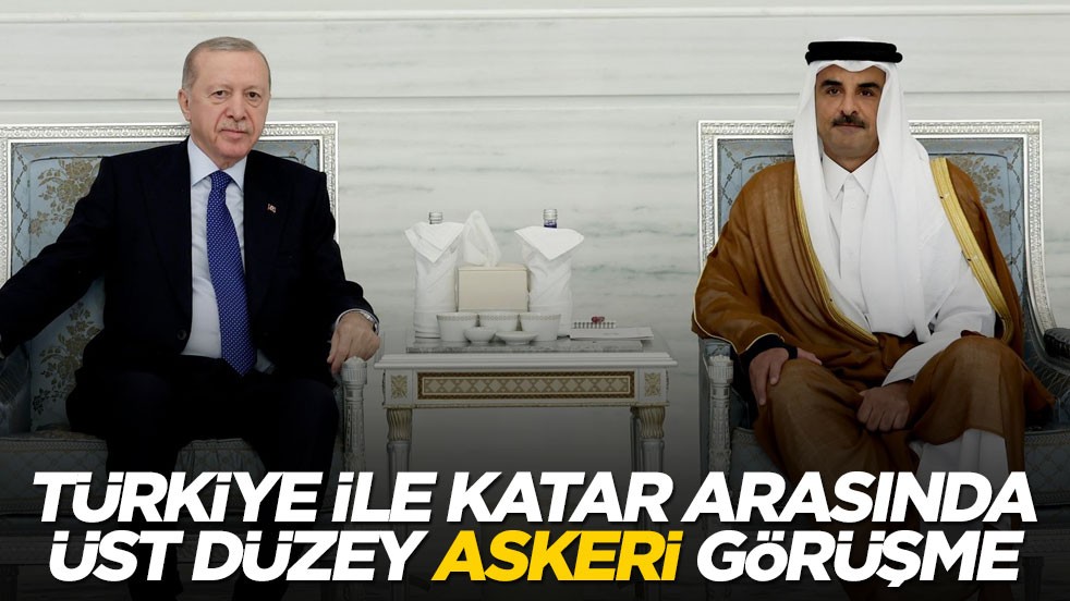 Türkiye ile Katar arasında üst düzey askeri görüşme