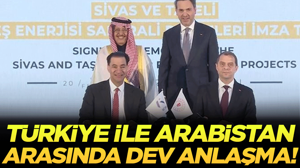 Türkiye ile Suudi Arabistan arasında dev anlaşma!