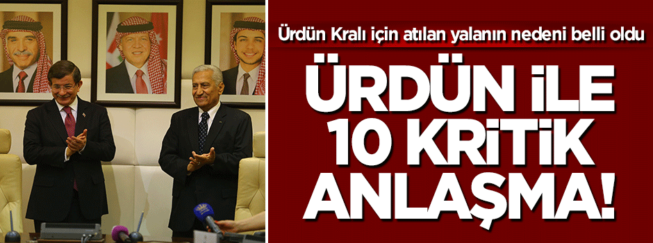Türkiye ile Ürdün arasında 10 anlaşma imzalandı