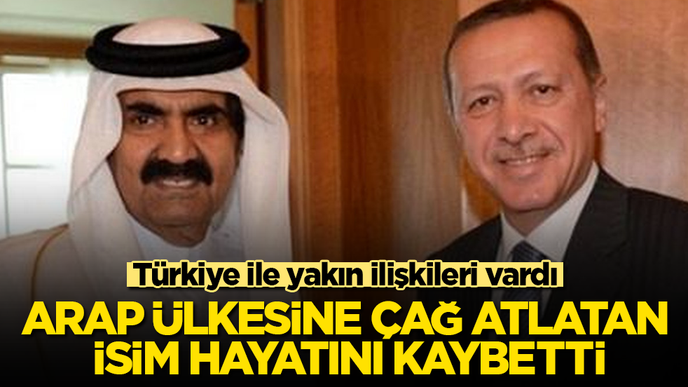 Türkiye ile yakın ilişkileri vardı! Arap ülkesine çağ atlatan isim hayatını kaybetti