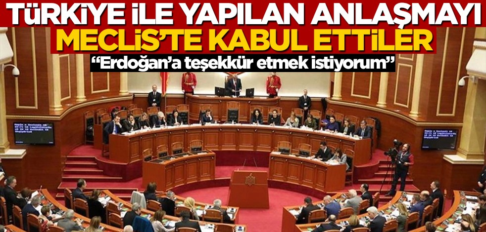 Türkiye ile yapılan anlaşmayı Meclis'te onayladılar! "Erdoğan'a teşekkür etmek istiyorum"