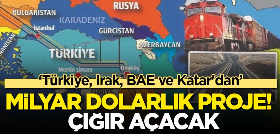Türkiye, Irak, BAE ve Katar'dan milyar dolarlık proje! Türkiye hamlesi, dünyayı şaşırttı! Türkiye kararı...
